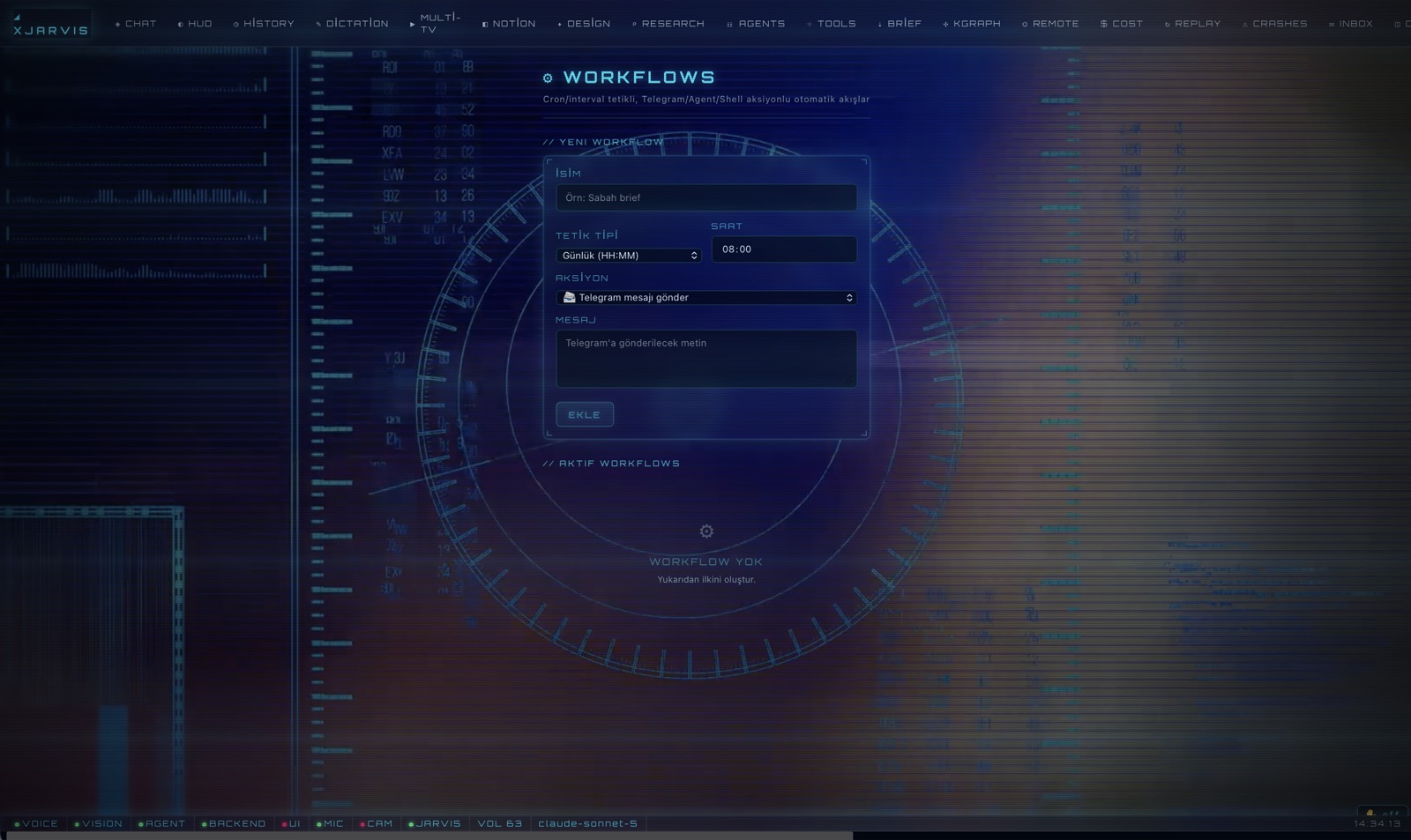XJarvis otomatik akışlar — cron ve Telegram tetikli workflow'lar